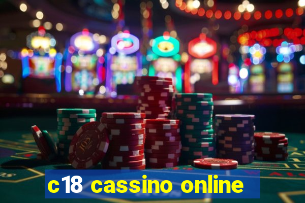 c18 cassino online